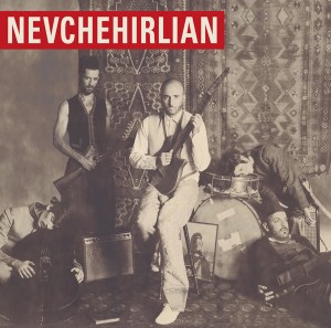 Nevchehirlian - album Monde nouveau monde ancien Nevchehirlian - album Monde nouveau monde ancien