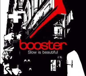 Booster - album Slow is beautiful