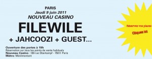 Filewile - Concert au nouveau casino le 9 juin 2011 Filewile - Concert au nouveau casino le 9 juin 2011